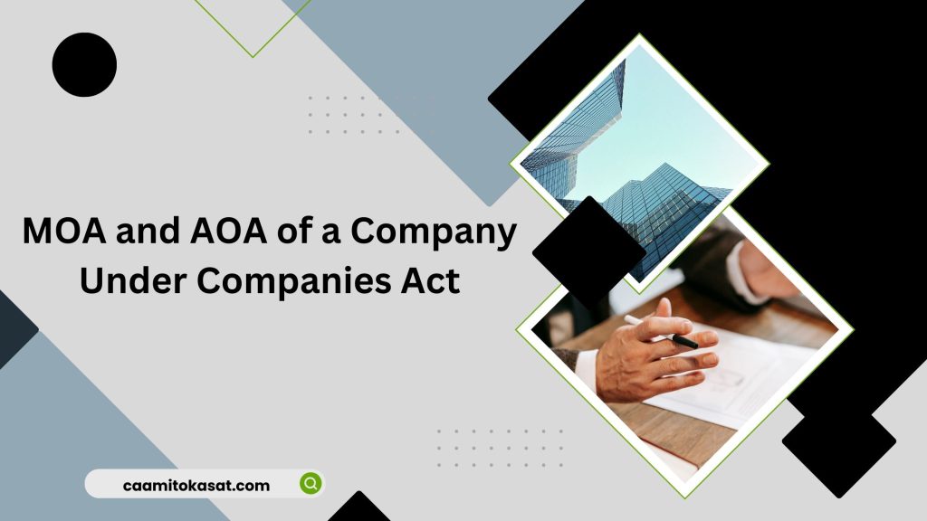 Memorandum of Association (MOA) of a Company