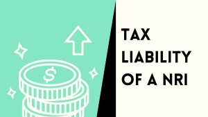 Tax Liability of a NRI