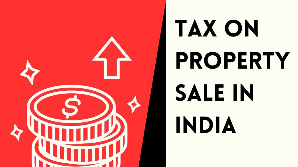 Tax on property sale in India